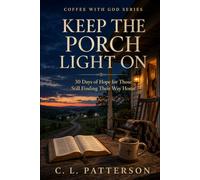 Keep The Porch Light On (Coffee With God)