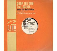 Keep the spirit alive (DJ Delicious & Drop the Dub Dubs & Mixes, feat. Axinia) [VINYL]