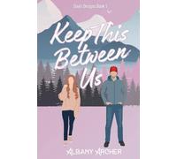 Keep This Between Us (Davis Designs)