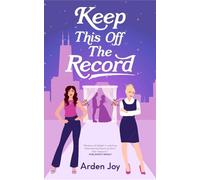 Keep This Off the Record: 1 (Much Ado About Love)
