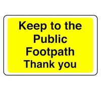Keep To The Public Footpath Thank You - safety sign - 1.2mm Rigid plastic for indoor/outdoor usage (300mm x 200mm) Viewing Distance within 7m.
