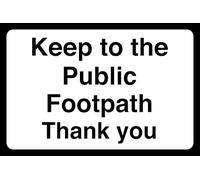 Keep To The Public Footpath Thank You - safety sign - High tack self-adhesive sticker (400mm x 300mm) Viewing Distance within 14m.