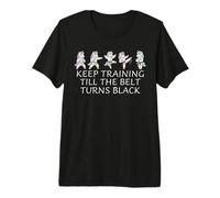 Keep Training Till The Belt Turns Black Martial Arts Premium T-Shirt