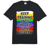 Keep Training Until The Belt Turns Black Karate Comfort Colors Adult Heavyweight T-Shirt