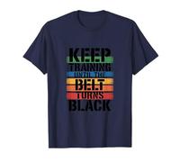 Keep Training Until The Belt Turns Black - Martial Arts T-Shirt
