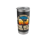 Keep Training Until The Belt Turns Black Stainless Steel Insulated Tumbler