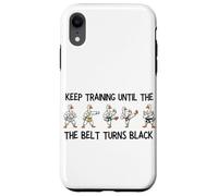 Keep Training Until The Belt Turns Black Taekwondo Case for iPhone XR