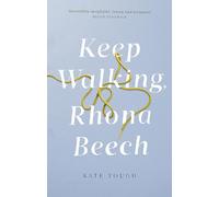 Keep Walking Rhona Beech: the funniest, most moving journey of self-discovery after everything falls apart