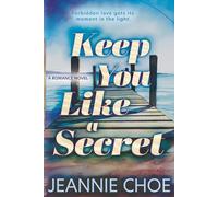 Keep You Like A Secret: A Best Friend's Brother Forbidden Romance: 2 (Take Me Back to the Start)