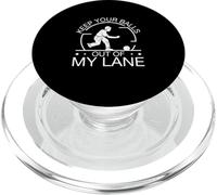 Keep Your Balls Out Of My Lane Funny Bowling Sport A Bowler PopSockets PopGrip for MagSafe