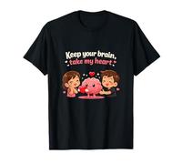Keep Your Brain Take My Heart Couples One Brain Cell T-Shirt