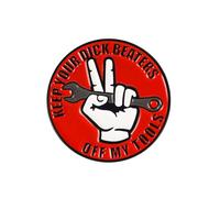 Keep Your Dick Beaters off My Tools Brooch Badge, Mechanic Enamel Pin, Mechanic Gifts For Machinist Sarcastic Car Guy, Funny Automotive Brooches, Construction Humor Decorative Pin Jewelry Accessories
