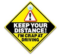 Keep Your Distance I'm Crap at Driving Car Sign, Joke Suction Cup Car Sign For Drivers Who Can't Drive Well, Bad Driver Sign 14cm x 14cm