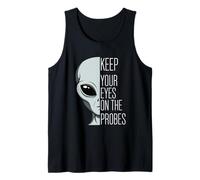 Keep Your Eyes On The Probes Funny Alien Pun Tank Top