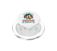 Keep Your Friends Close And Your Anemones Closer Clown Fish PopSockets PopGrip for MagSafe
