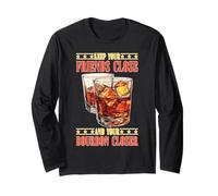 Keep Your Friends Close and Your Bourbon Closer Long Sleeve T-Shirt