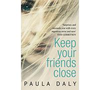 Keep Your Friends Close