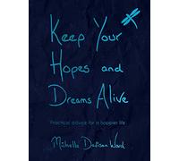 Keep Your Hopes and Dreams Alive