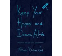 Keep Your Hopes and Dreams Alive