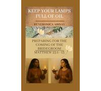 Keep Your Lamp Burning: The Bridegroom Is Coming