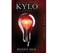 Keep Your Love on - Kylo Study Guide (Keep Your Love on Study Series)