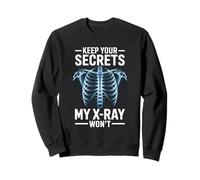 Keep Your Secrets My X-Ray Won’t Funny Radiology Tech Sweatshirt