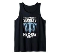 Keep Your Secrets My X-Ray Won’t Funny Radiology Tech Tank Top