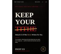 Keep Your Tithe: Malachi 3:10 Was Never Written for You