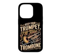 Keep Your Trumpet I'll Take Trombone Case for iPhone 14 Pro
