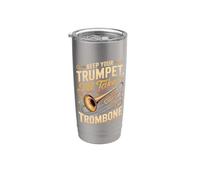 Keep Your Trumpet I'll Take Trombone Stainless Steel Insulated Tumbler
