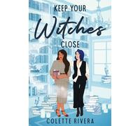 Keep Your Witches Close: 2 (Love & Magic)