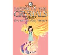 Keeper of the Crystals: No. 2: Eve and the Fiery Phoenix