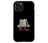 Keeper Of The Past History Teacher History Buff History Fans Case for iPhone 11 Pro