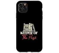 Keeper Of The Past History Teacher History Buff History Fans Case for iPhone 11 Pro Max