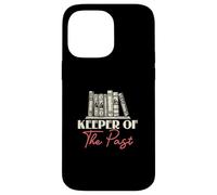 Keeper Of The Past History Teacher History Buff History Fans Case for iPhone 14 Pro Max