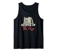 Keeper of The Past History Teacher History Buff History Fans Tank Top