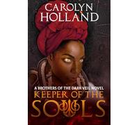 Keeper of the Souls: A Brothers of the Dark Veil Novel-Book III: 1 (Orun and Aye)