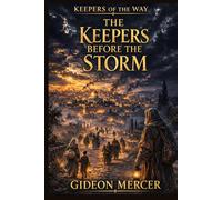 Keepers Before the Storm: 10 (Keepers of the Way)