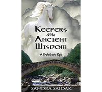 Keepers of the Ancient Wisdom: Book 3 of Kalie's Journey: Volume 3