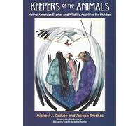 Keepers of the Animals: Native American Stories and Wildlife Activities for Children (Keepers of the Earth)