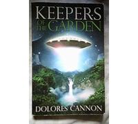 Keepers of the Garden: An Extraterrestrial Document by Cannon. Dolores ( 2003 ) Paperback
