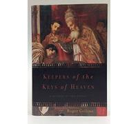 Keepers of the Keys of Heaven: A History of the Papacy