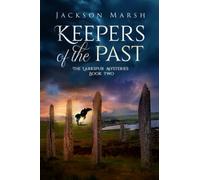 Keepers of the Past (The Larkspur Mysteries)