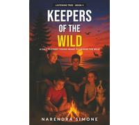 KEEPERS OF THE WILD: A Call to Every Young Heart to Defend the Wild (LISTENING TREE)