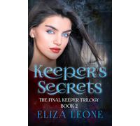 Keeper's Secrets: The Final Keeper Trilogy (Chronicles From Alku)