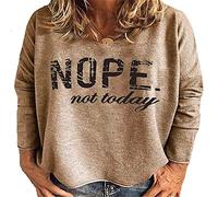 keephen Nope Not Today T Shirt Women Funny Cute Graphic Tee Long Sleeve Pullover Sweatshirt Khaki