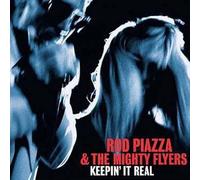 Rod Piazza & The Mighty Flyers - Keepin' It Real