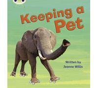 Keeping a Pet: Non-Fiction Set 13 (Phonics Bug): Written by Jeanne Willis, 2011 Edition, (1st Edition) Publisher: Pearson Education [Paperback]