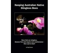 Keeping Australian Native Stingless Bees