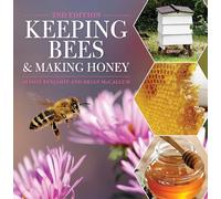 Keeping Bees And Making Honey: 2nd Edition